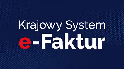Krajowy System e-Faktur (KSeF) – obowiązek od 2026 roku